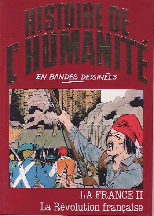 La France Tome II : La Révolution Française - Alberto Cabado -  Histoire de l'humanité - Livre