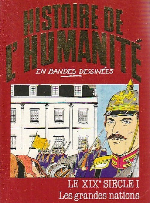 Le XIXe siècle Tome I : Les grandes nations - Alberto Cabado -  Histoire de l'humanité - Livre