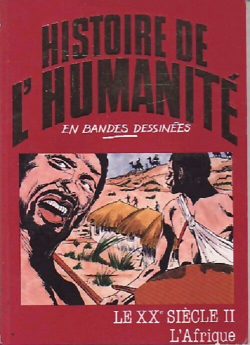 Le XXe siècle Tome II : L'Afrique - Alberto Cabado -  Histoire de l'humanité - Livre