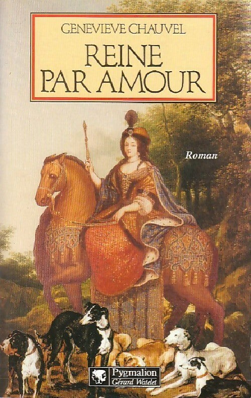 Reine par amour - Geneviève Chauvel -  Les dames du lac - Livre