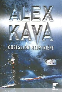Obsession meurtrière - Alex Kava -  Mira - Livre