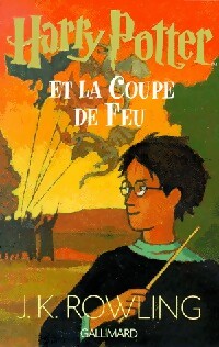 Harry Potter et la coupe de feu - Joanne K. Rowling -  Gallimard GF - Livre