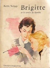 Brigitte et le cercle de famille - Berthe Bernage -  Brigitte (1ère série) - Livre
