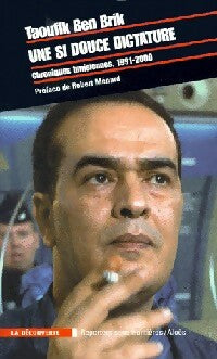 Une si douce dictature - Taoufik Ben Brik -  La Découverte GF - Livre