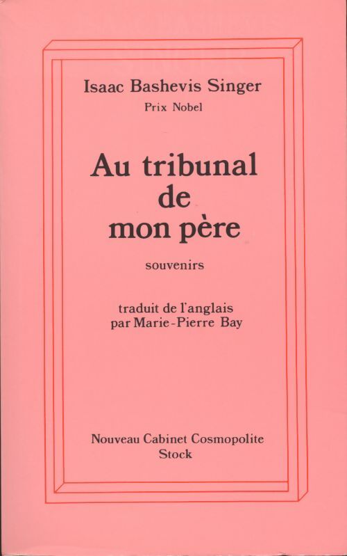Au tribunal de mon père - Isaac Bashevis Singer -  Nouveau cabinet cosmopolite - Livre