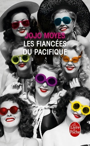 Les fiancées du Pacifique - Jojo Moyes -  Le Livre de Poche - Livre