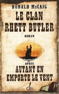 Le clan Rhett Butler - Donald McCaig -  OH GF - Livre
