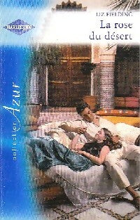 La rose du désert - Liz Fielding -  Azur Hors-Série - Livre