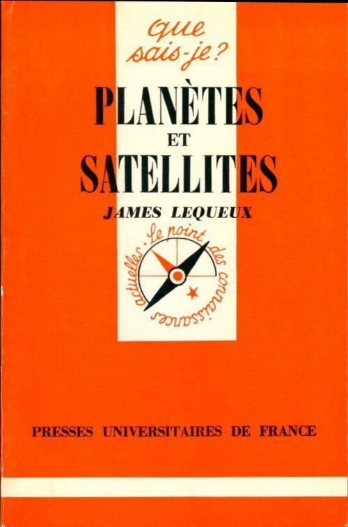 Planètes et satellites - James Lequeux -  Que sais-je - Livre