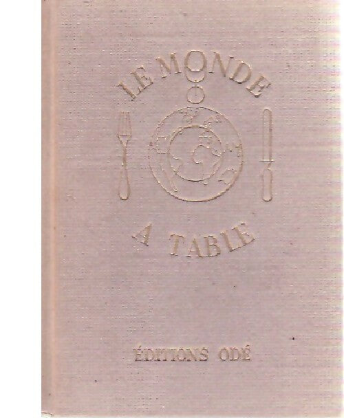 Le monde à table - Doré Ogrizek -  Le monde en couleurs - Livre