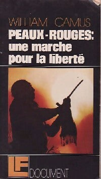 Peaux-rouges : Une marche pour la liberté - William Camus -  LF - Livre