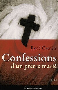 Confessions d'un prêtre marié - René Gantier -  Saint Augustin GF - Livre