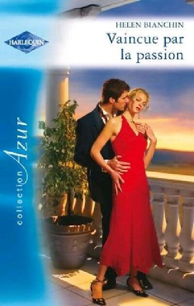 Vaincue par la passion - Helen Bianchin -  Azur - Livre