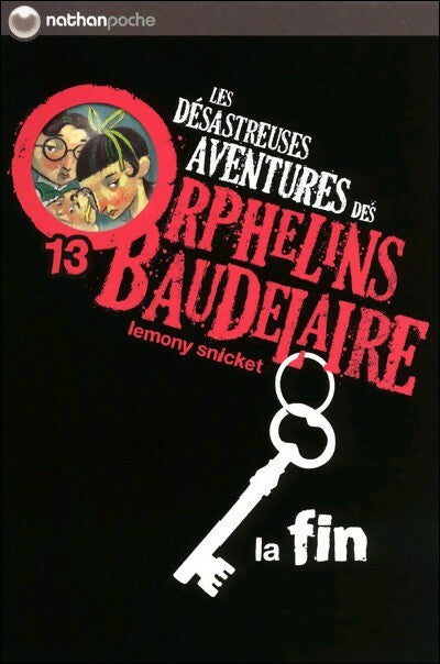 Les désastreuses aventures des enfants Baudelaire Tome XIII : La fin - Lemony Snicket ; Brett Helquist -  Nathan Poche 11 ans et + - Livre