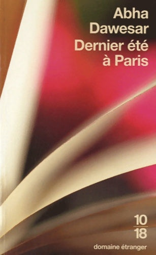 Dernier été à Paris - Abha Dawesar -  10-18 - Livre
