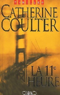 La 11e heure - Catherine Coulter -  Thriller - Livre