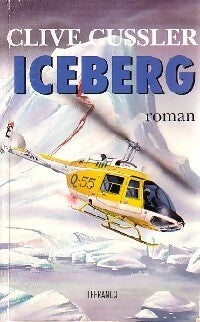 Iceberg - Clive Cussler -  Lefrancq GF - Livre