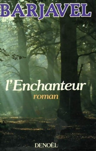 L'enchanteur - René Barjavel -  Denoel GF - Livre