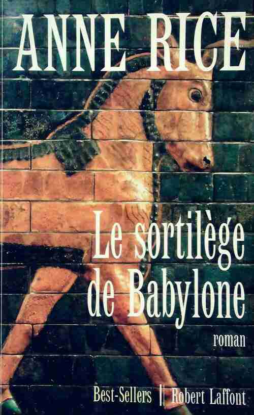 Le sortilège de Babylone - Anne Rice -  Best-Sellers - Livre