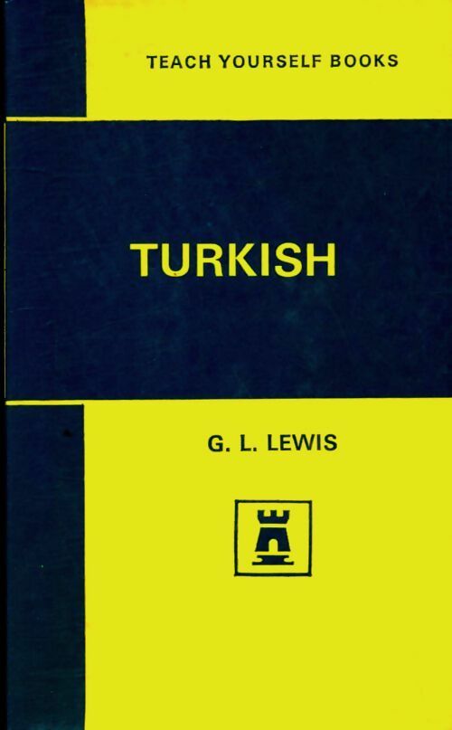 Turkish - G.L. Lewis -  Teach yourself books - Livre