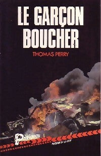Le garçon boucher - Thomas Perry -  Paniques - Livre