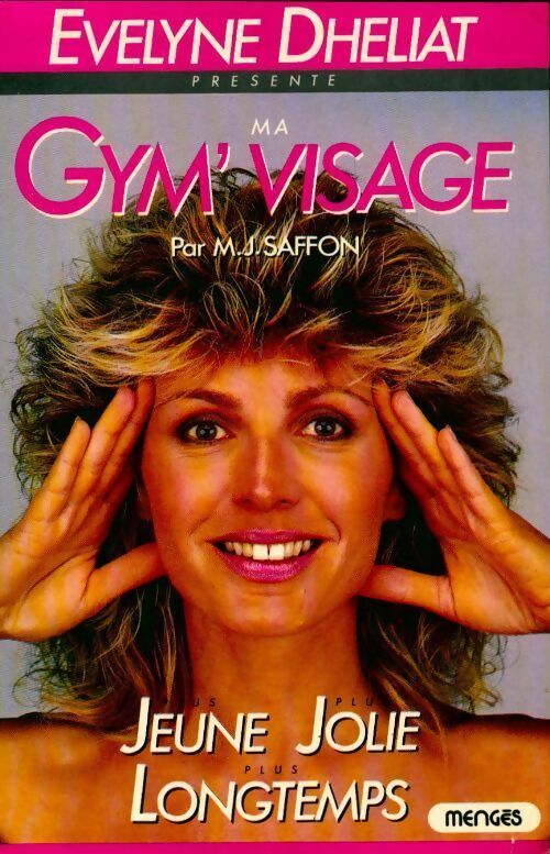 Ma gym'visage - Evelyne Dhéliat -  Mengès GF - Livre
