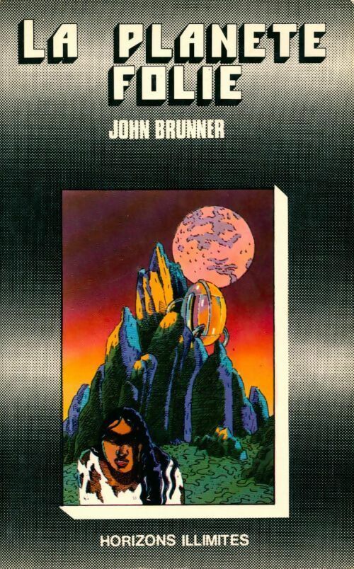 La planète Folie - John Brunner -  Horizons illimités - Livre