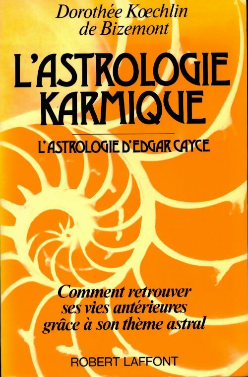 L'astrologie karmique - Dorothée Koechlin de Bizemont -  Laffont GF - Livre