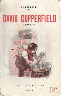 David Copperfield Tome II - Charles Dickens -  Auteurs classiques - Livre