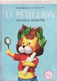 Le petit Lion premier ministre - Georges Chaulet -  Bibliothèque rose (2ème série - Nouvelle Bibliothèque Rose) - Livre