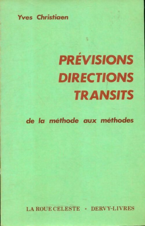 Prévisions, directions, transits - Yves Christiaen -  La roue céleste - Livre