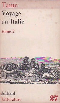 Voyage en Italie Tome II : Florence et Venise - Hippolyte Taine -  Littérature - Livre