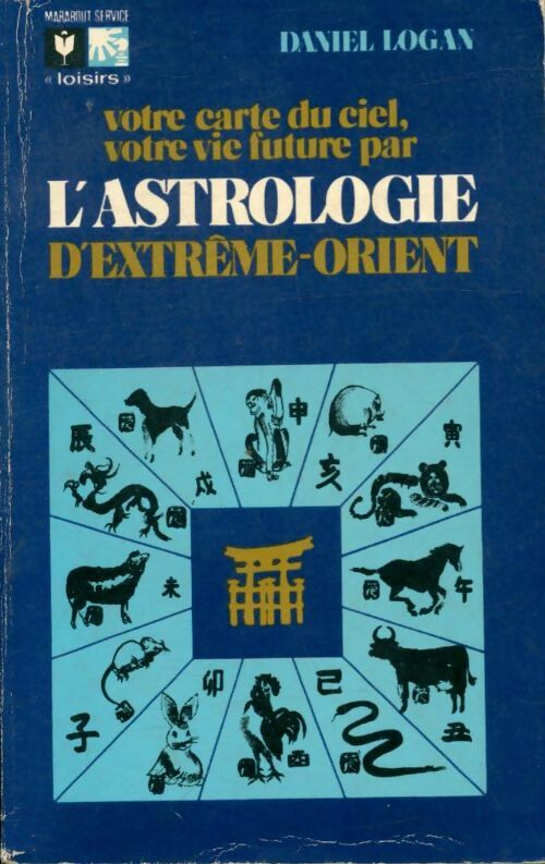 L'astrologie d'extrême-Orient - Daniel Logan -  Service - Livre