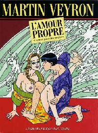 L'amour propre ne le reste jamais très longtemps - Martin Veyron -  L'écho des Savanes BD - Livre