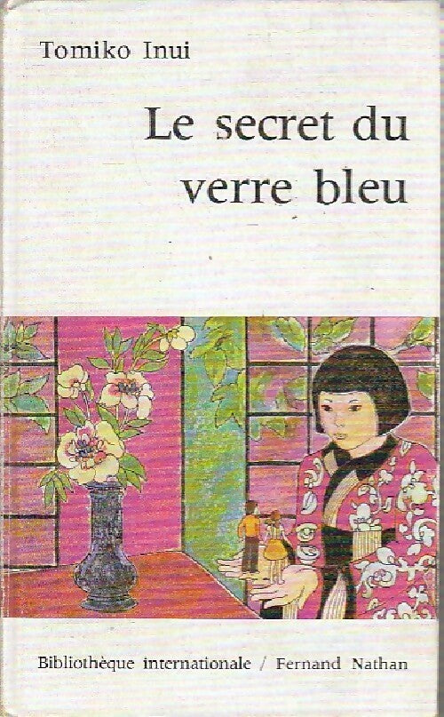 Le secret du verre bleu - Tomiko Inui -  Bibliothèque internationale - Livre