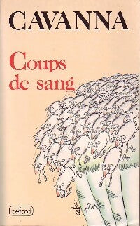 Coups de sang - François Cavanna -  Belfond GF - Livre