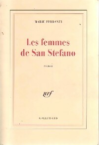 Les femmes de San Stefano - Marie Ferranti -  Gallimard GF - Livre