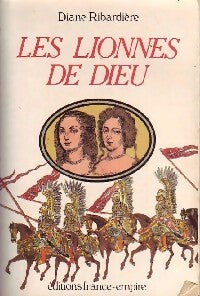 Les lionnes de Dieu - Diane Ribardière -  France-Empire GF - Livre