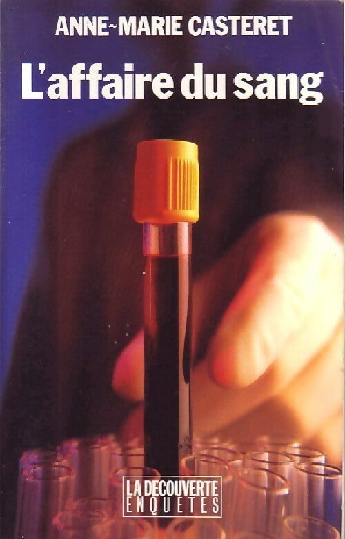 L'affaire du sang - Anne-Marie Casterert -  Enquêtes - Livre