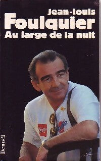 Au large de la nuit - Jean-Louis Foulquier -  Denoel GF - Livre