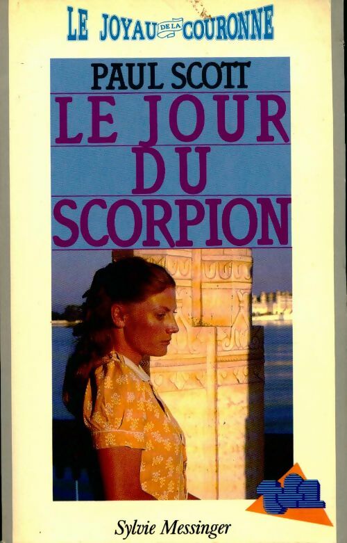 Le quatuor indien Tome II : Le jour du scorpion - Paul Scott -  Messinger GF - Livre