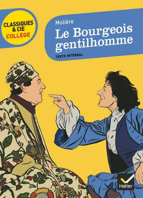Le bourgeois gentilhomme - Molière ; Y. Bomati -  Classiques et Cie - Livre