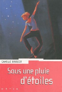 Sous une pluie d'étoiles - Camille Brissot -  Métis - Livre