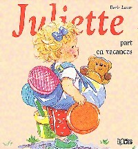 Juliette part en vacances - Doris Lauer -  Mini-Juliette - Livre