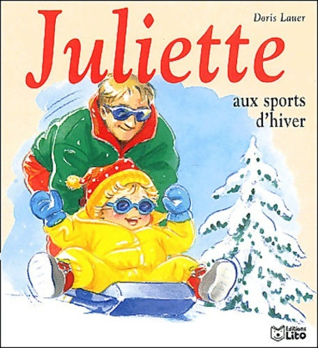 Juliette aux sports d'hiver - Doris Lauer -  Mini-Juliette - Livre