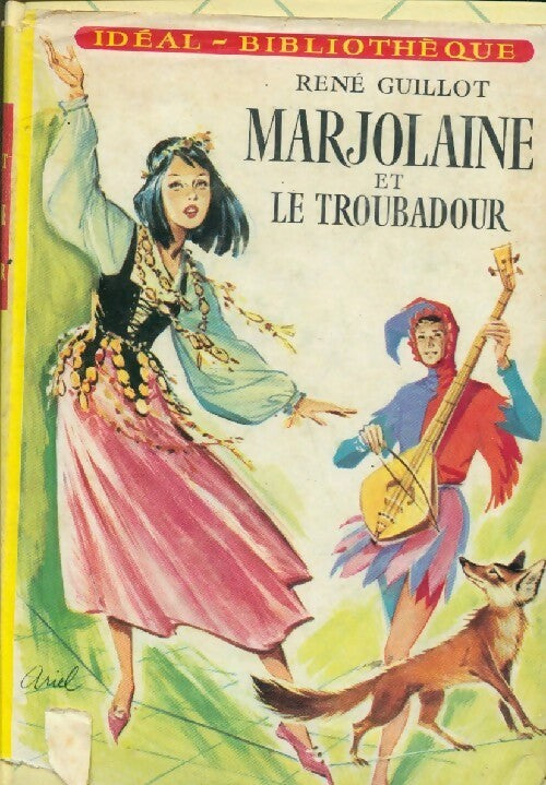 Marjolaine et le troubadour - René Guillot -  Idéal-Bibliothèque - Livre