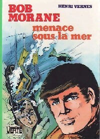 Menace sous la mer - Henri Vernes -  Bibliothèque verte (3ème série) - Livre