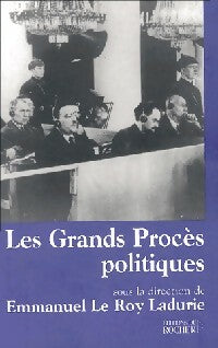 Les grands procès politiques - Emmanuel Le Roy Ladurie -  Rocher GF - Livre