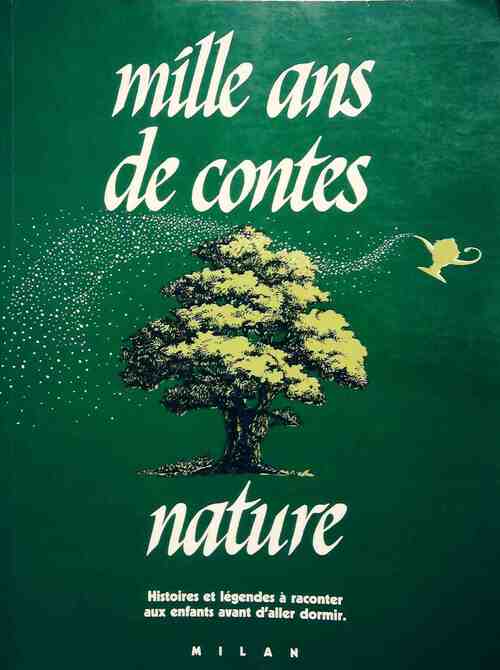 Mille ans de contes nature - Collectif -  Milan poche - Livre