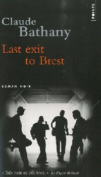 Last exit to Brest - Claude Bathany -  Points Roman - Livre
